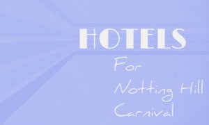 hotels near Notting Hill Carnival