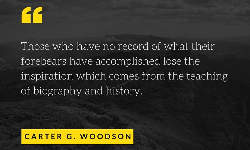 Black History Month Carter G. Woodson quote