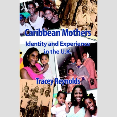 Caribbean Mothers - Identity and experience in the UK