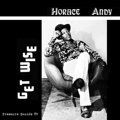 Horace Andy Get Wise