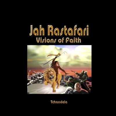 Jah Rastafari Visions of Faith