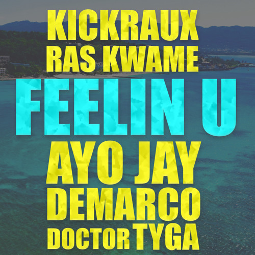 Feelin U KickRaux, Ras Kwame
