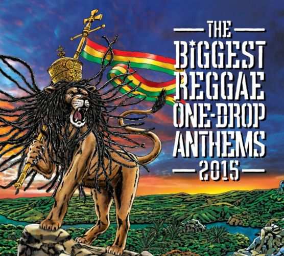 The Biggest Reggae One Drop Anthems
