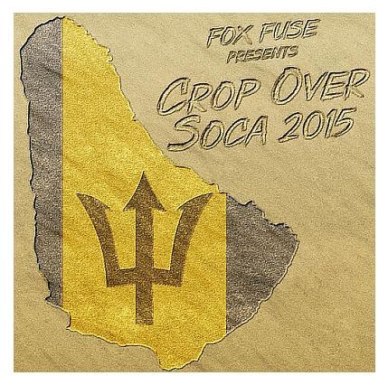 Fox Fuse Crop Over Soca 2015 Cover
