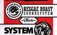 Reggae Roast meets System