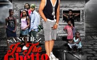 Sanchez In The Ghetto