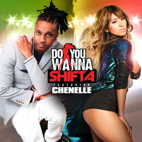 Shifta ft Chenelle Do You Wanna